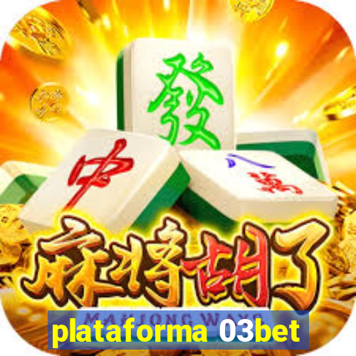 plataforma 03bet